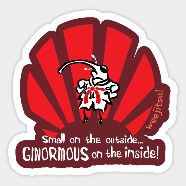 WEEJITSU WEEVIL - Small on the inside. GINORMOUS ON THE OUTSIDE! Sticker by John Himmelman